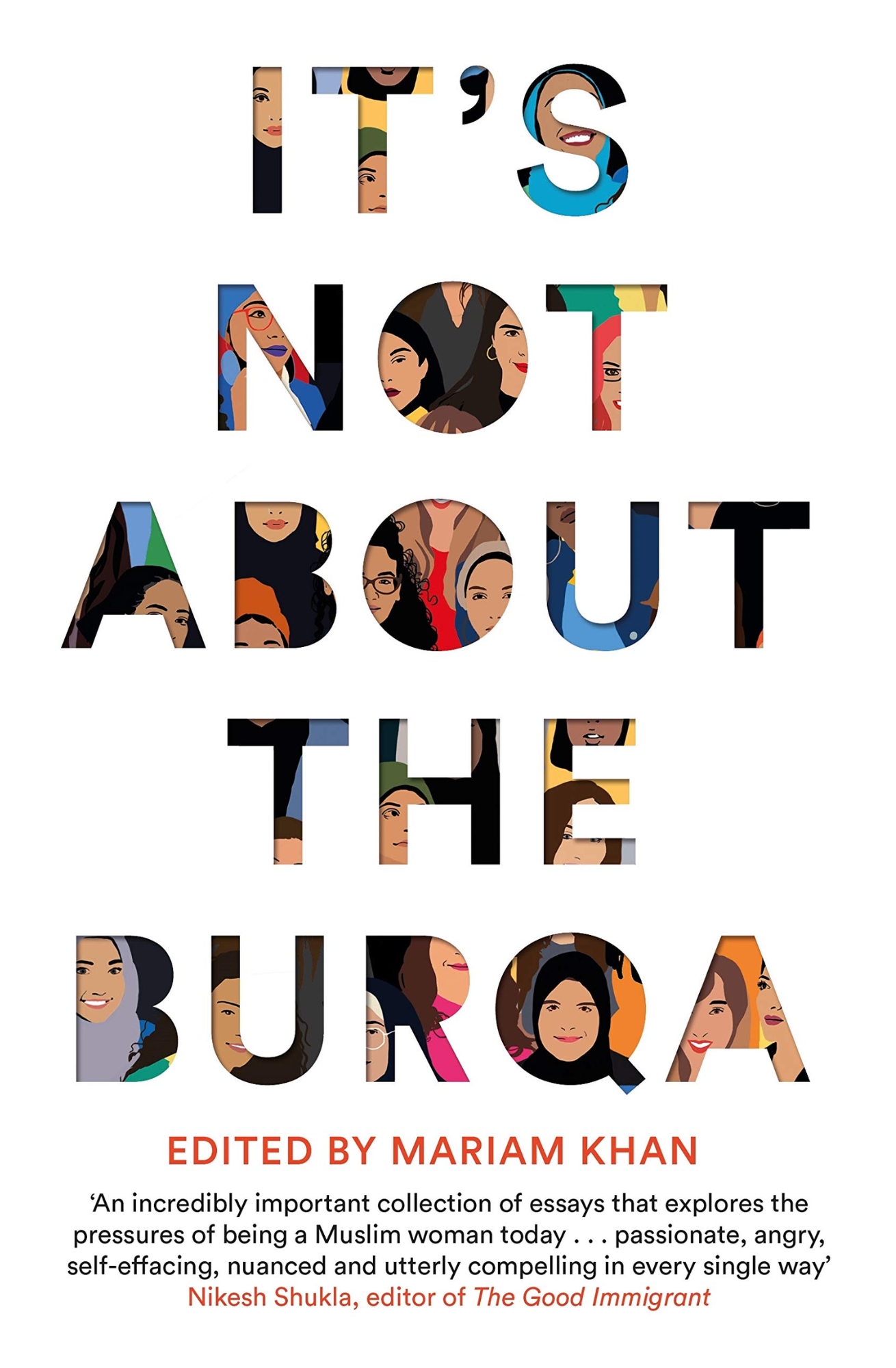 It's Not About the Burqa by Mariam Khan