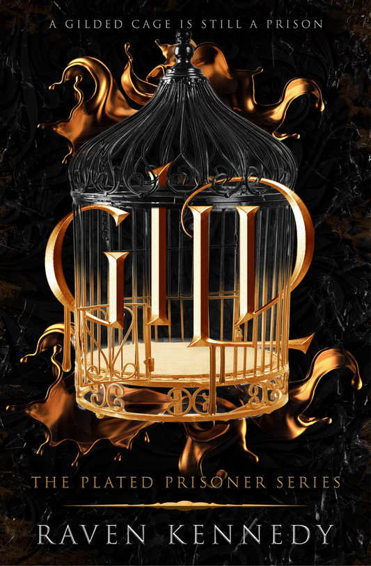 Gild: The Plated Prisoner #1 by Raven Kennedy