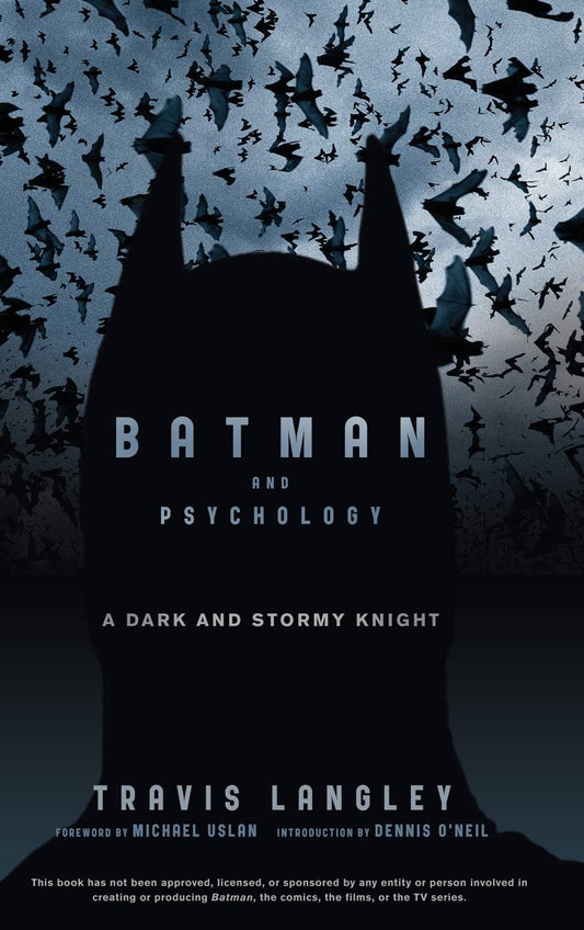 Batman and Psychology: A Dark and Stormy Knight Book by Travis Langley