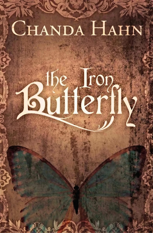 The Iron Butterfly Book by Chanda Hahn