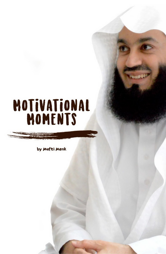 Motivational Moments ( part one ) by Mufti Menk