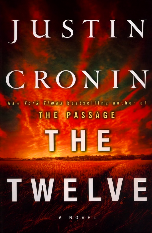 The Twelve Novel by Justin Cronin