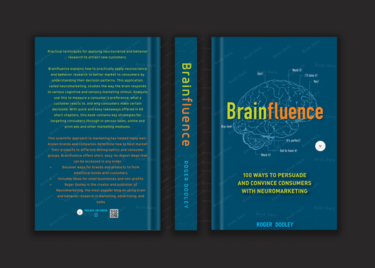 Brainfluence. 100 Ways to Persuade and Convince Consumers with Neuromarketing Book by Roger Dooley