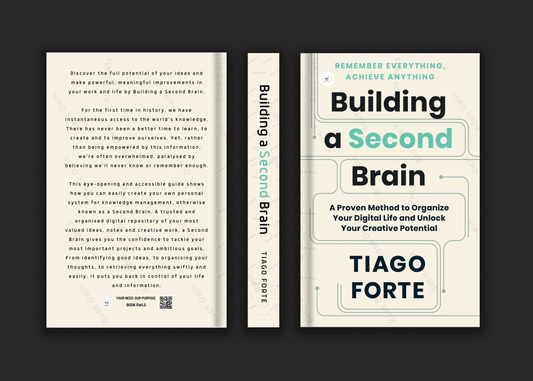 Building a Second Brain: A Proven Method to Organise Your Digital Life and Unlock Your Creative Potential Book by Tiago Forte