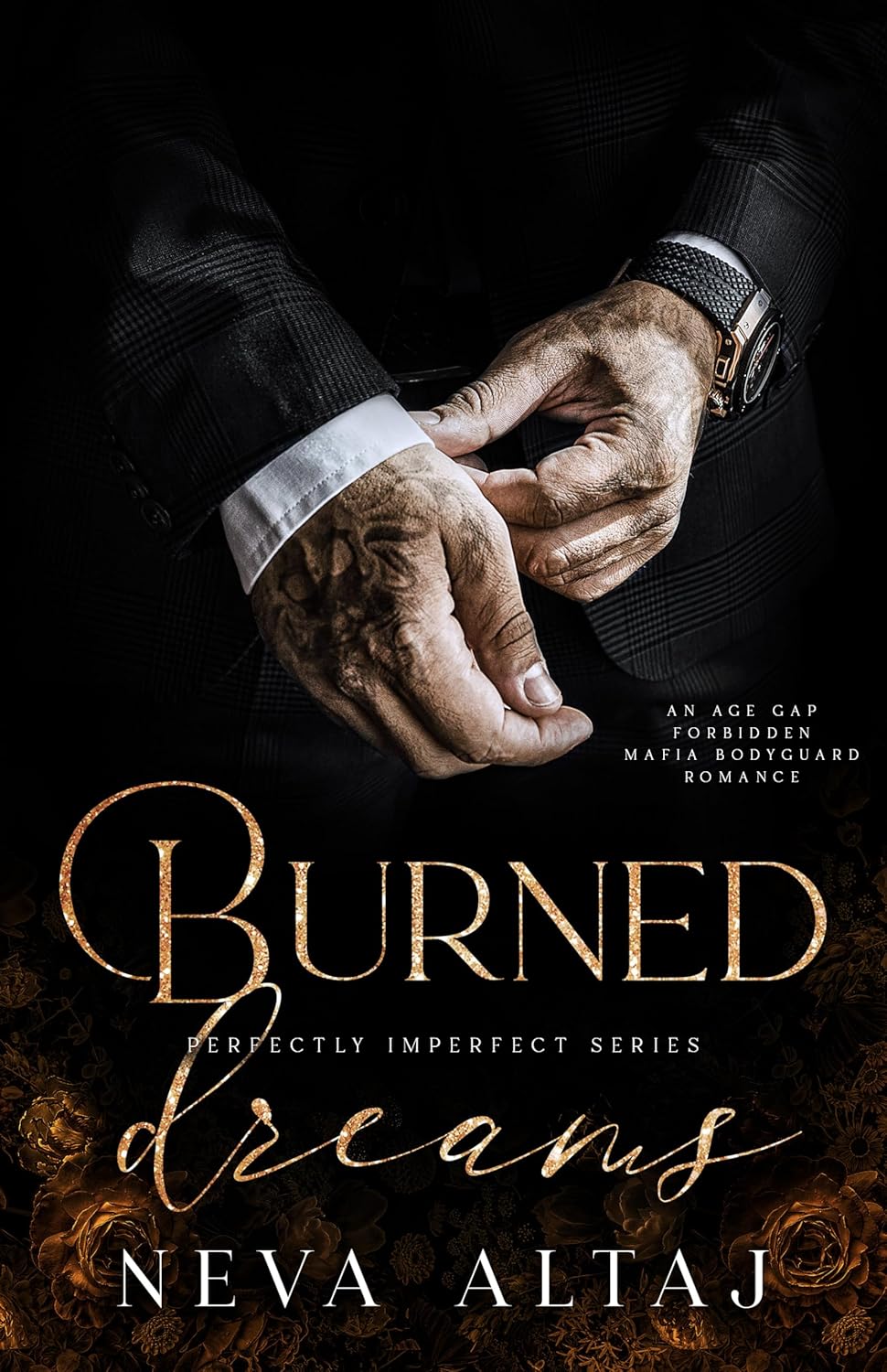 Burned Dreams: A Forbidden Mafia Bodyguard Romance by Neva Altaj