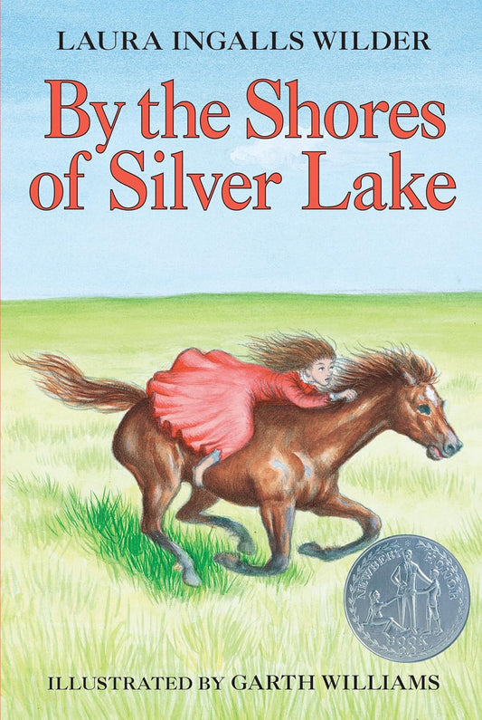 By the Shores of Silver Lake by Laura Ingalls Wilder, Garth Williams (Illustrator)