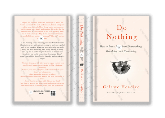 Do Nothing: How to Break Away from Overworking, Overdoing, and Underliving
Book by Celeste Headlee