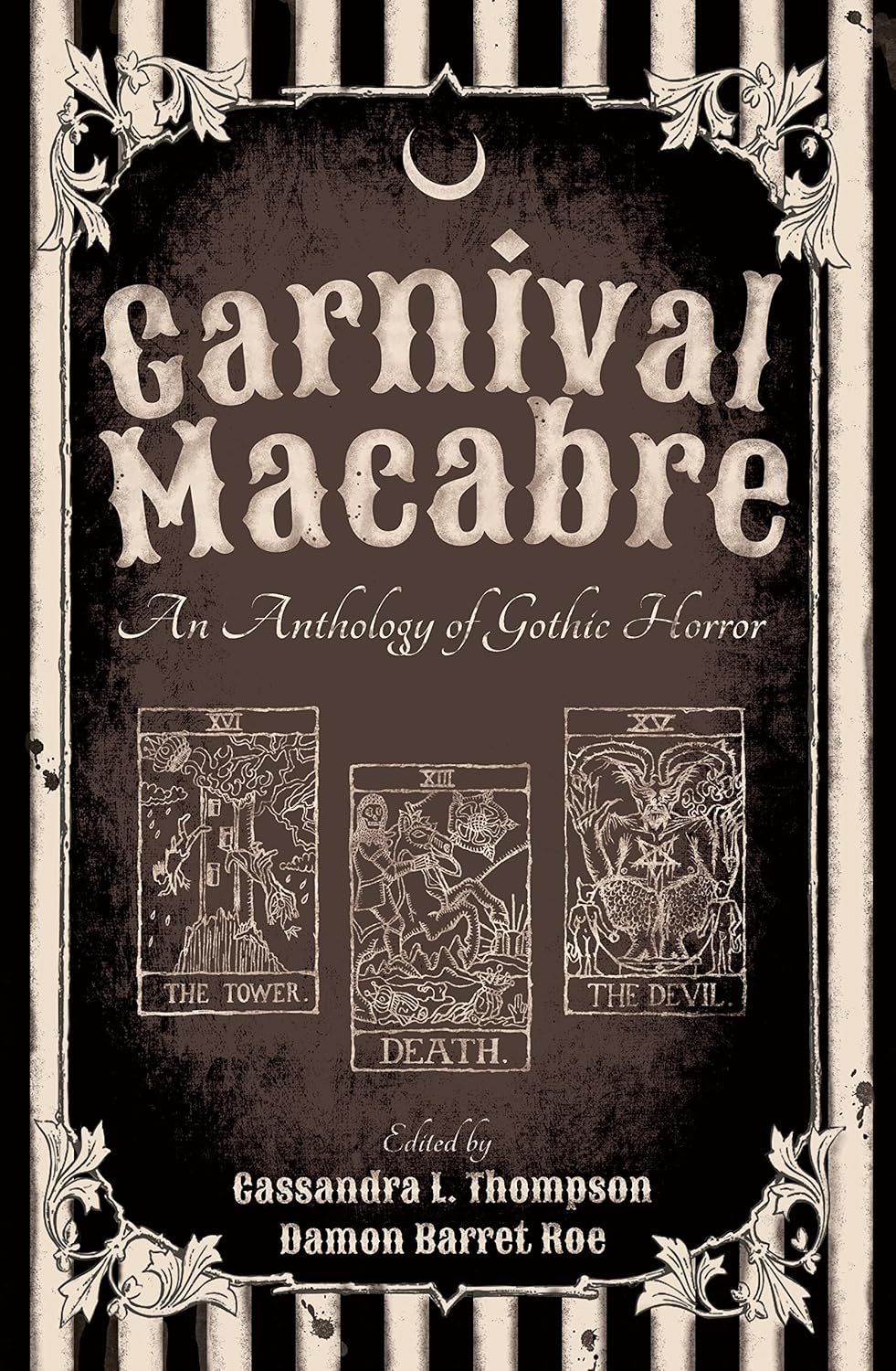 Carnival Macabre: An Anthology of Gothic Horror by Cassandra L. Thompson
