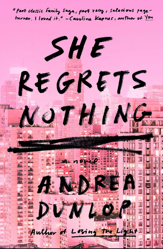 She Regrets Nothing by Andrea Dunlop