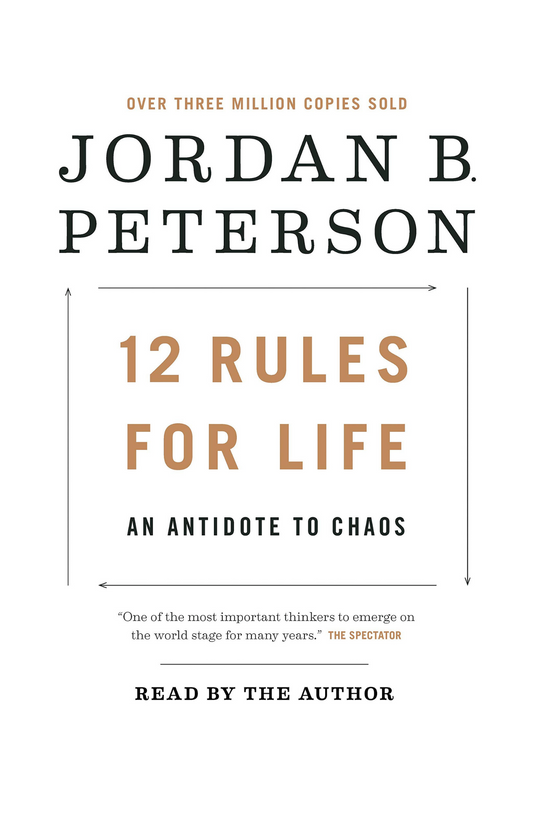 12 Rules for Life by Jordan B. Peterson