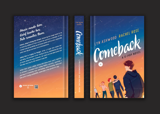 Comeback: A K-pop Novel Novel by Lyn Ashwood and Rachel Rose