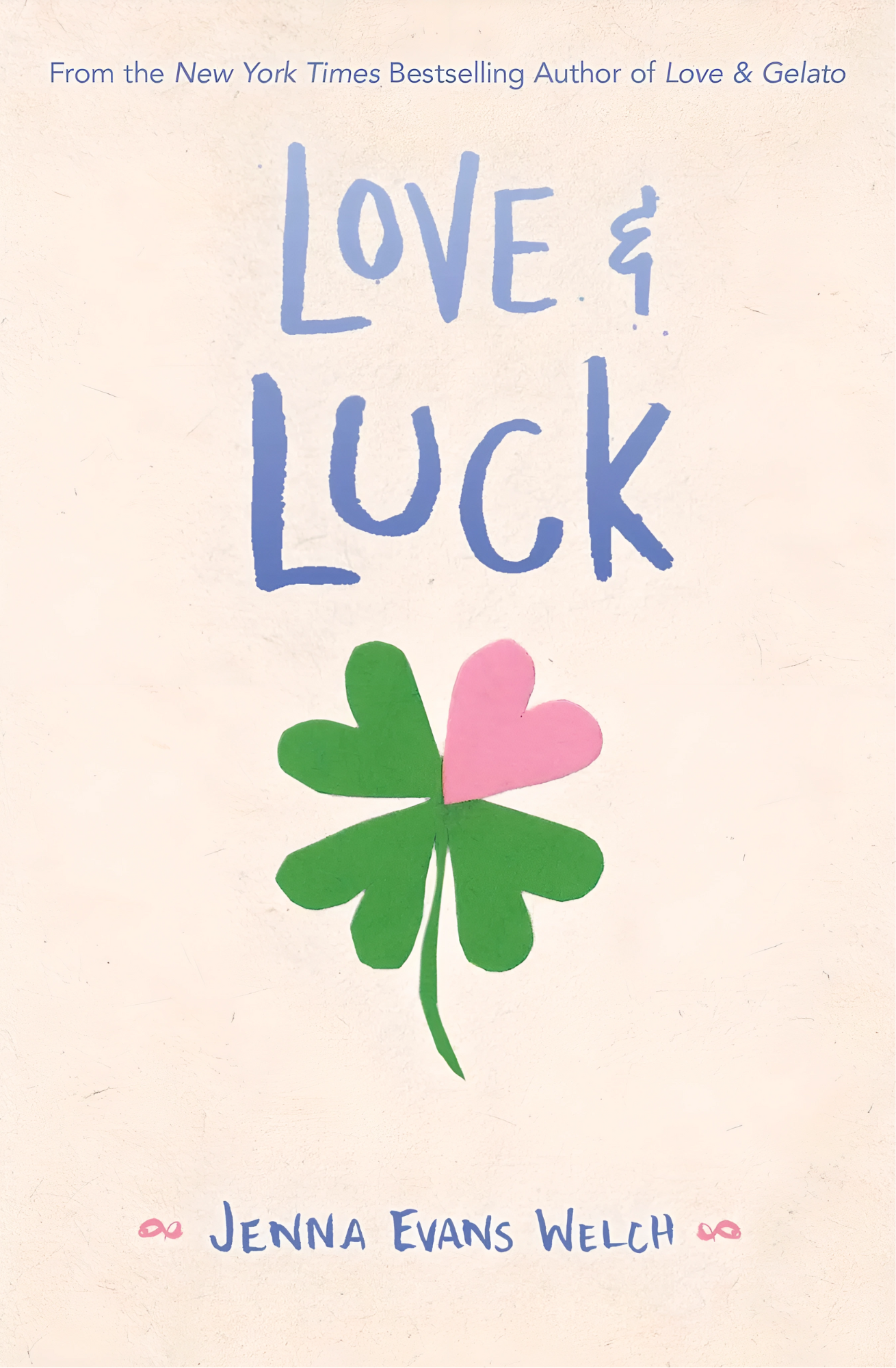 Love & Luck Book by Jenna Evans Welch