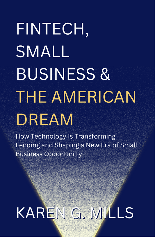 Fintech, Small Business & the American Dream Book by Karen Mills