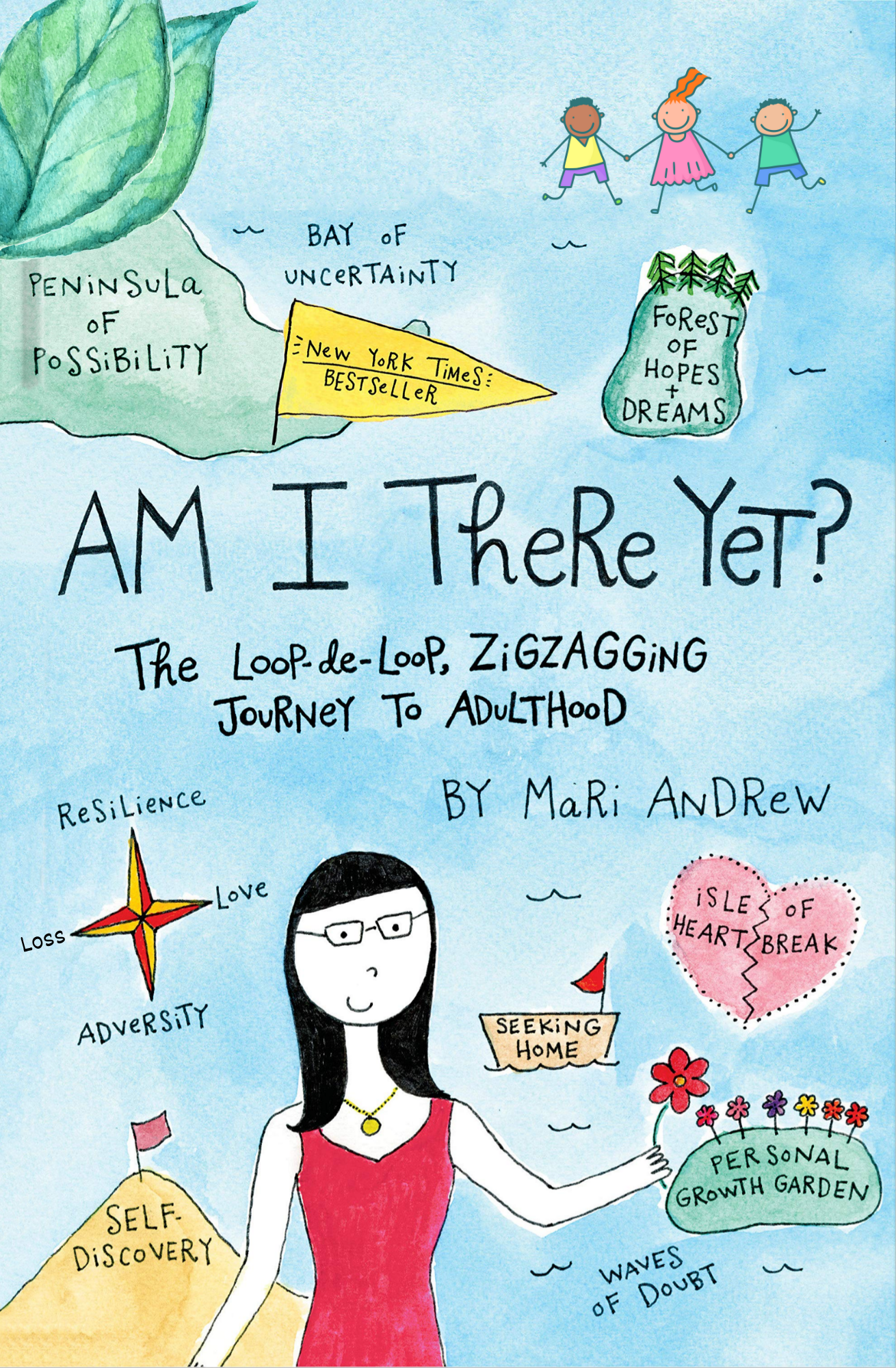 Am I There Yet? The Loop-de-loop, Zigzagging Journey to Adulthood Book by Mari Andrew