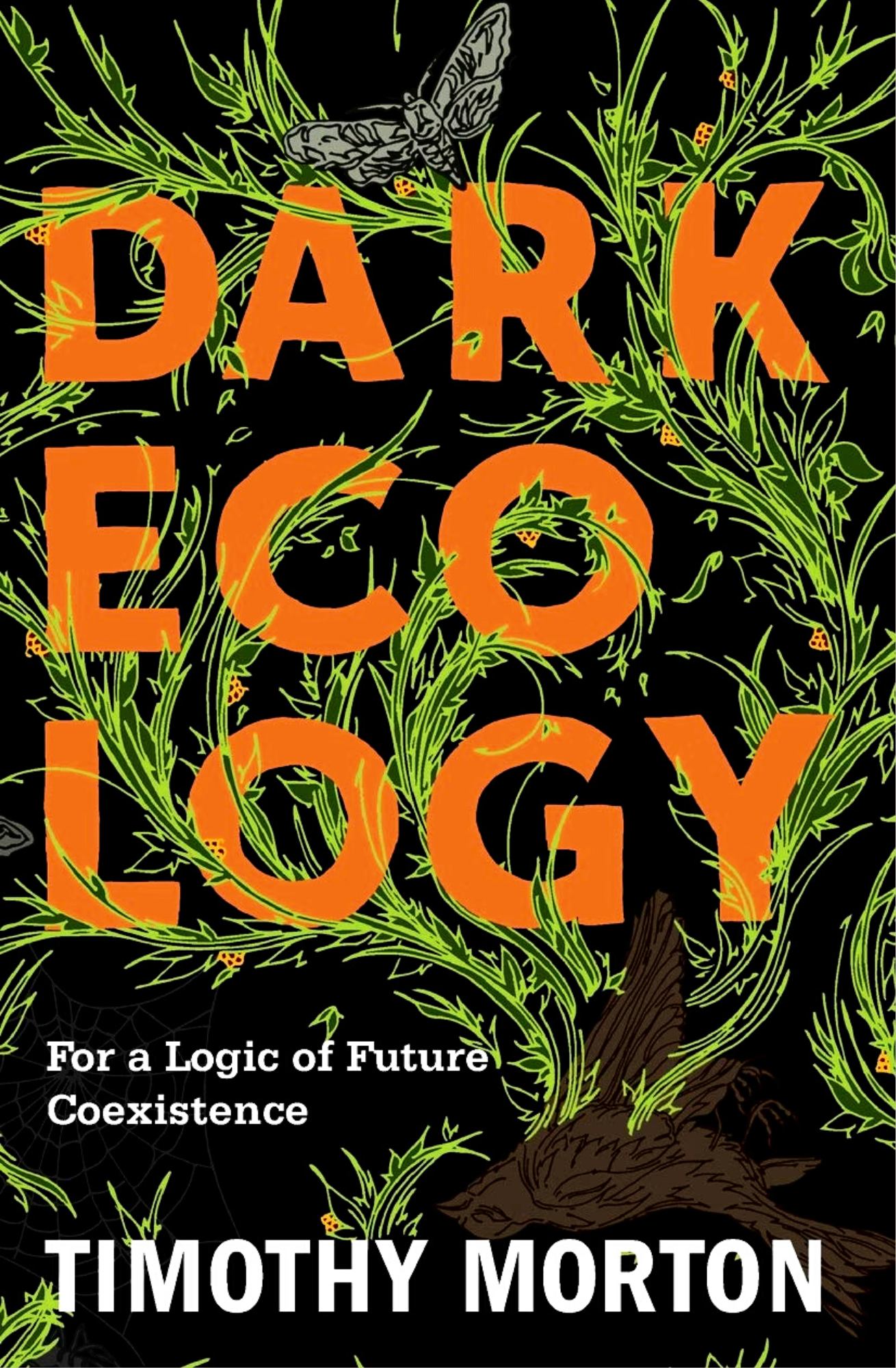 Dark Ecology: For a Logic of Future Coexistence Book by Timothy Morton