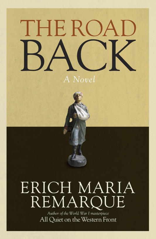 The Road Back by Erich Maria Remarque