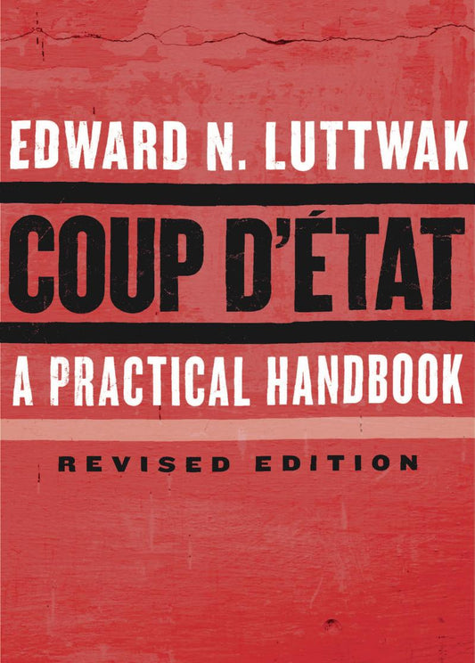 Coup d'État: A Practical Handbook Book by Edward N. Luttwak