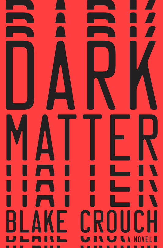 Dark Matter Book by Blake Crouch