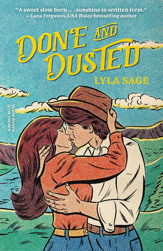 Done and Dusted: A Rebel Blue Ranch Novel by Lyla Sage