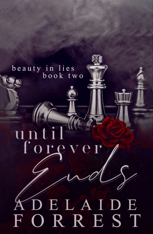 Until Forever Ends: A Dark Mafia Romance Book by Adelaide Forrest