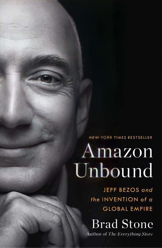 Amazon Unbound by Brad Stone