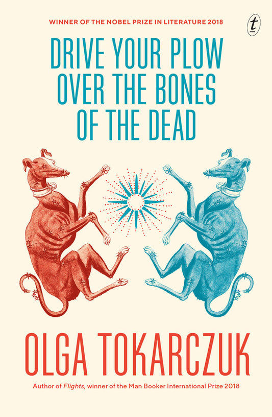 Drive Your Plow Over the Bones of the Dead Novel by Olga Tokarczuk