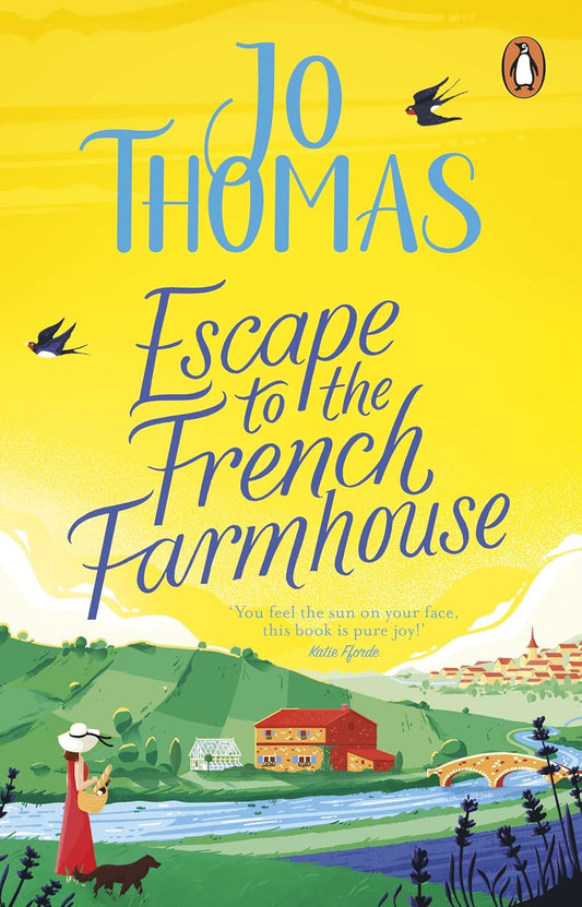 Escape to the French Farmhouse Book by Jo Thomas