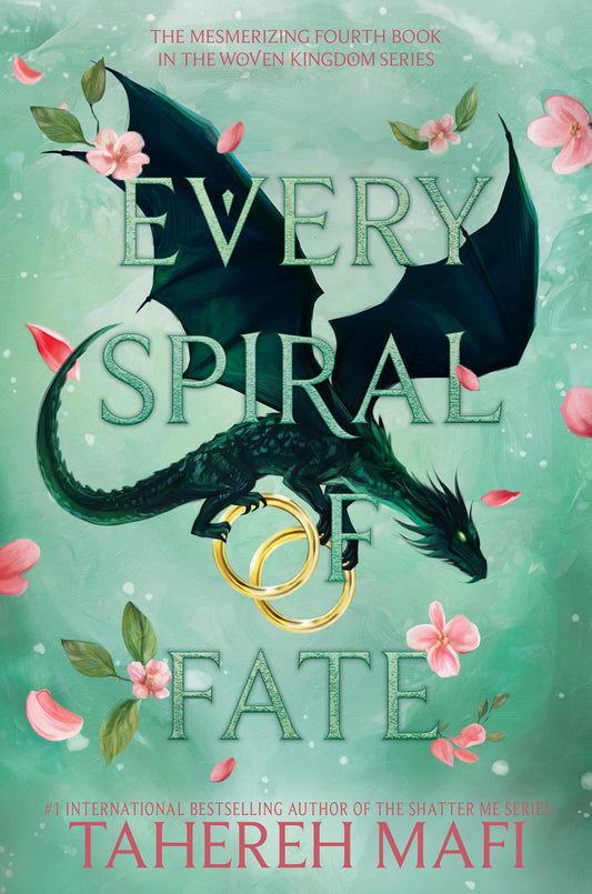 Every Spiral of Fate (This Woven Kingdom 4) by Tahereh Mafi