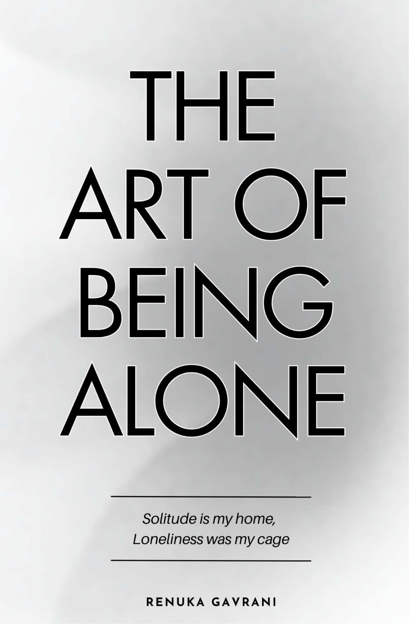 Art of being alone
By renuka gavrani