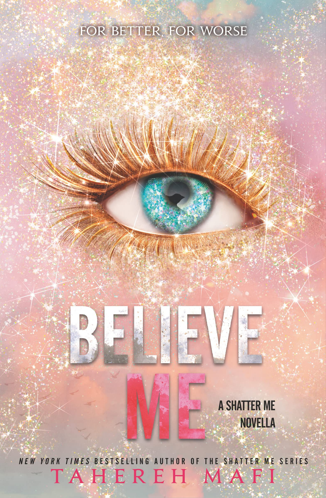 Believe Me
Book by Tahereh Mafi