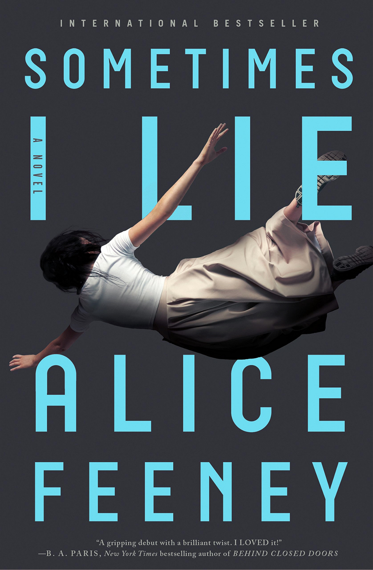 Sometimes I Lie: A Novel Book by Alice Feeney