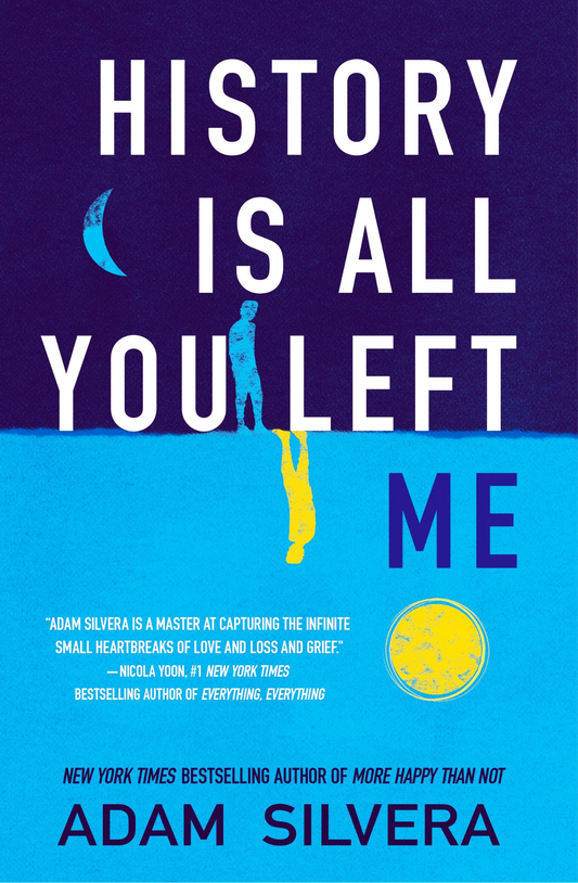 History Is All You Left Me Novel by Adam Silvera