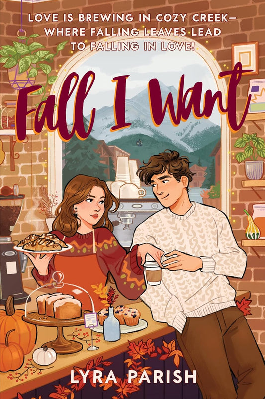 Fall I Want: A Small-town Autumn-inspired Billionaire Romance Book by Lyra Parish