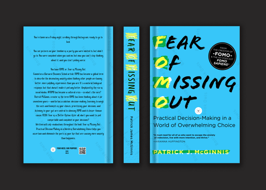 Fear of Missing Out: Practical Decision-Making in a World of Overwhelming Choice Book by Patrick James McGinnis