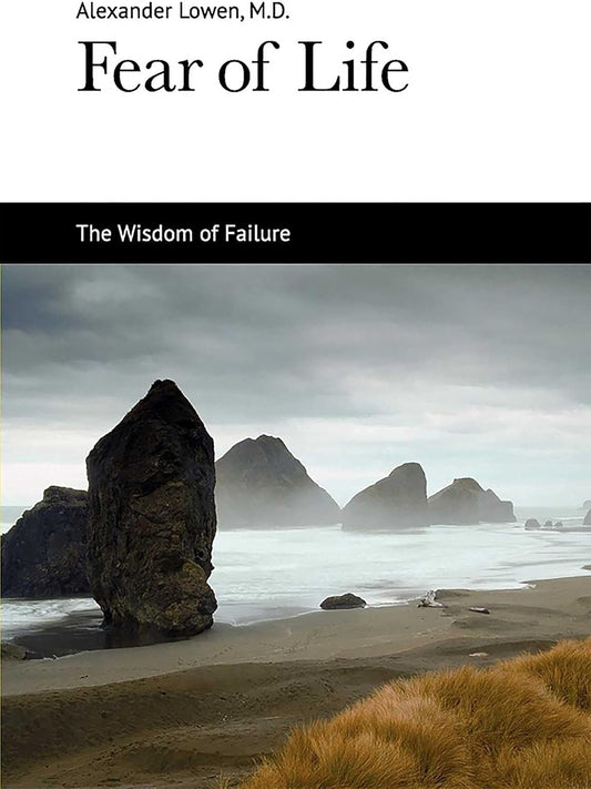 Fear of Life Book by Alexander Lowen