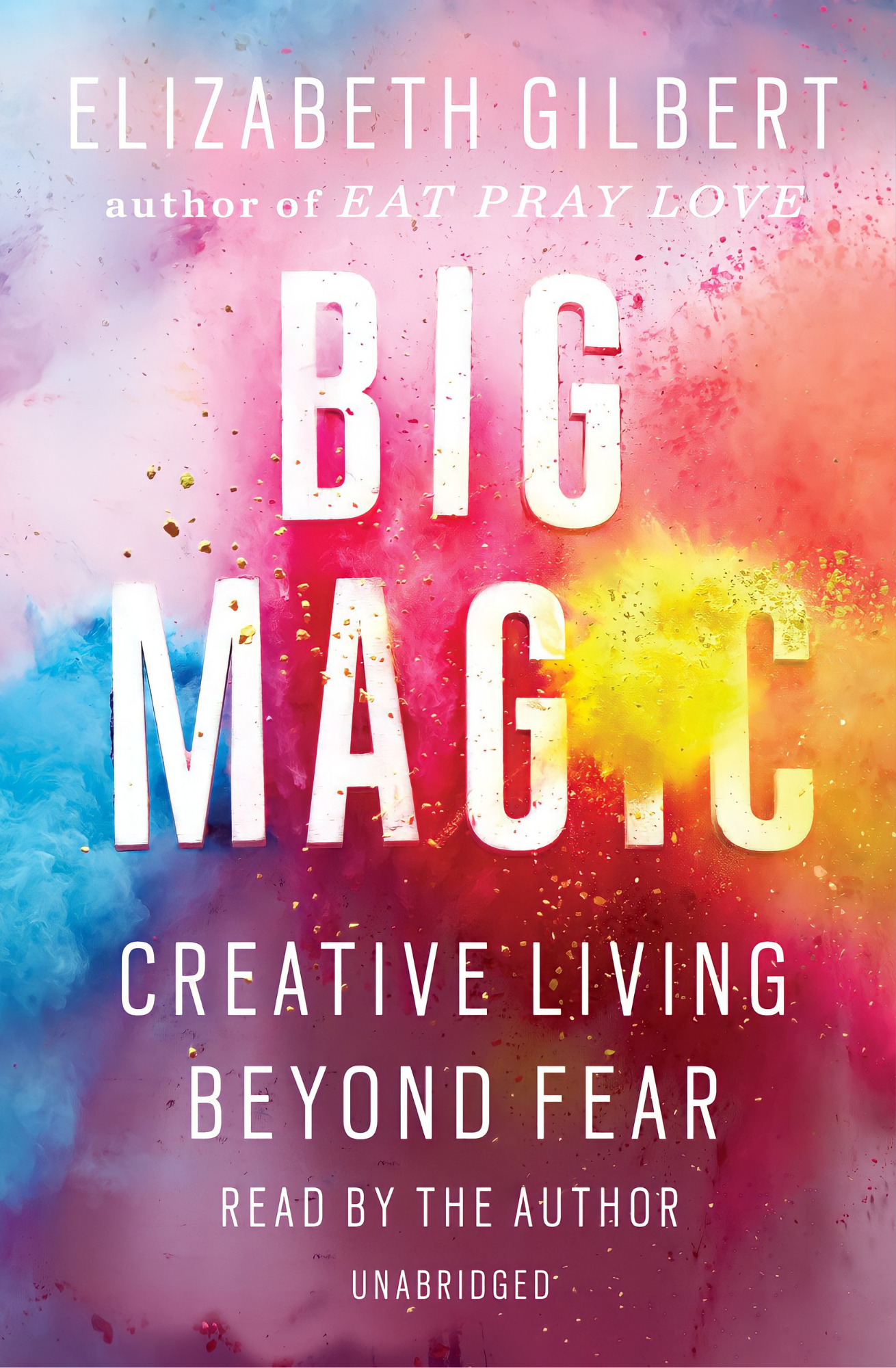 Big Magic by Elizabeth Gilbert