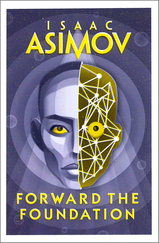 Forward the Foundation Novel by Isaac Asimov
