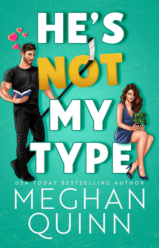 He's Not My Type Book by Meghan Quinn