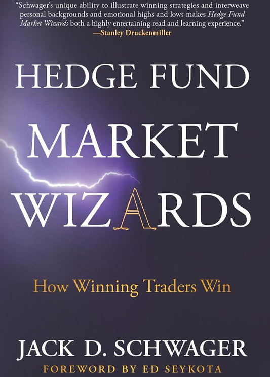 Hedge Fund Market Wizards: How Winning Traders Win Book by Jack D. Schwager