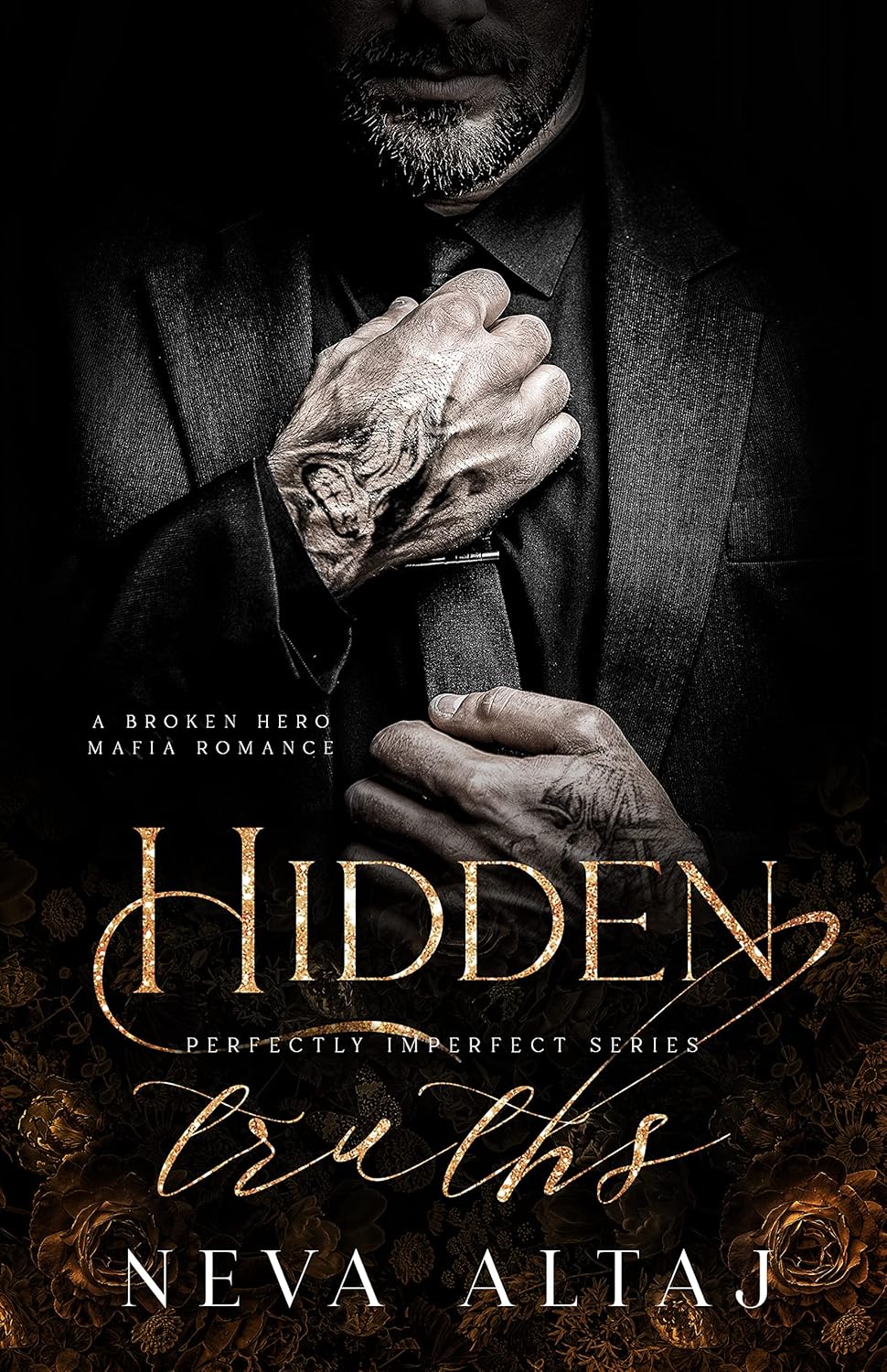 Hidden Truths: A Broken Hero Mafia Romance by Neva Altaj