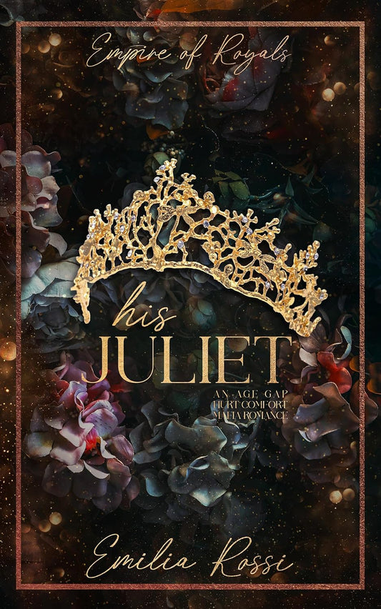 His Juliet (Empire of Royals Book 2) by Emilia Rossi
