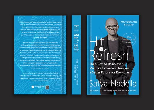 Hit Refresh: The Quest to Rediscover Microsoft's Soul and Imagine a Better Future for Everyone Book by Greg Shaw, Jill Tracie Nichols, and Satya Nadella