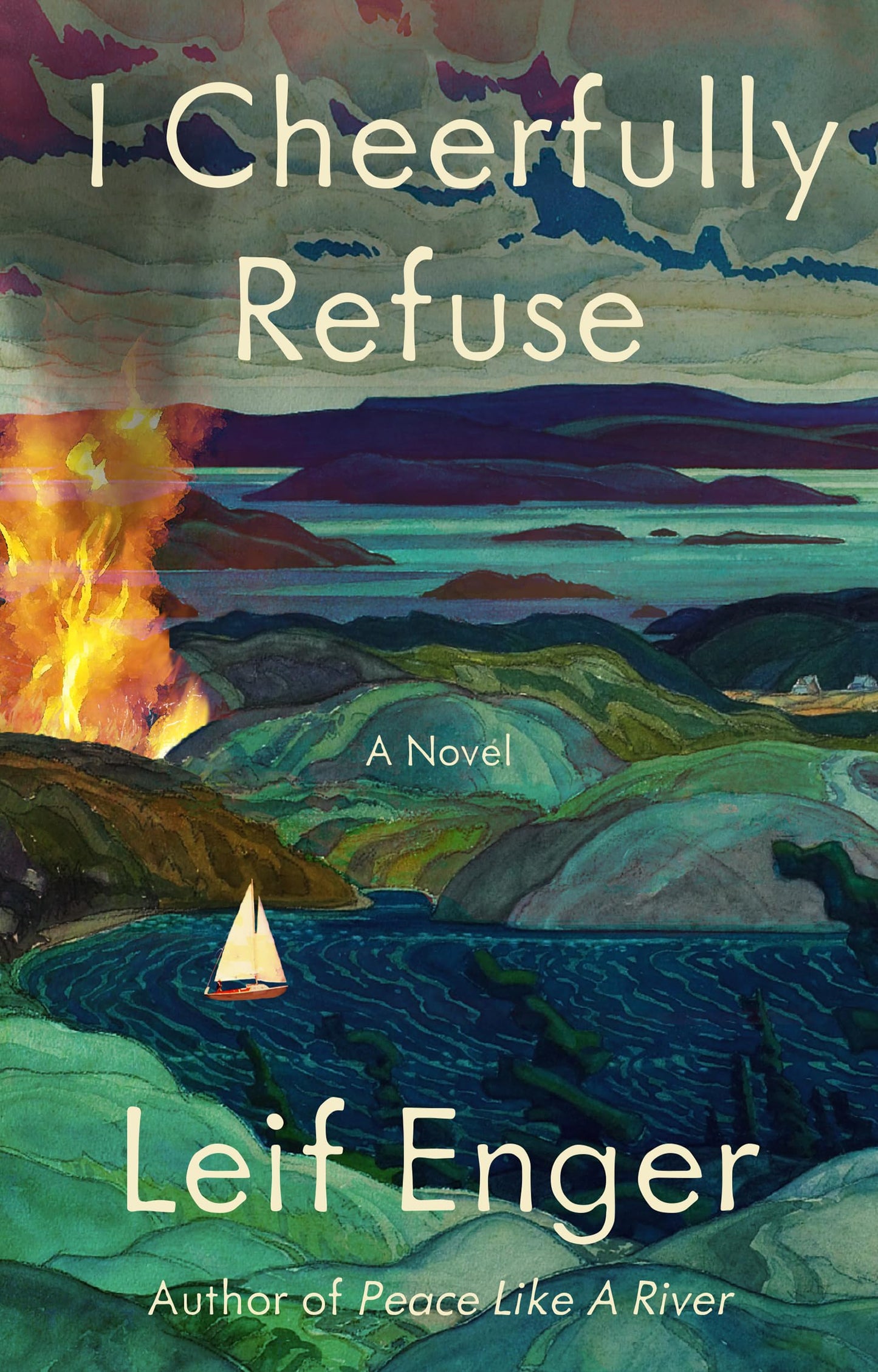I Cheerfully Refuse Book by Leif Enger