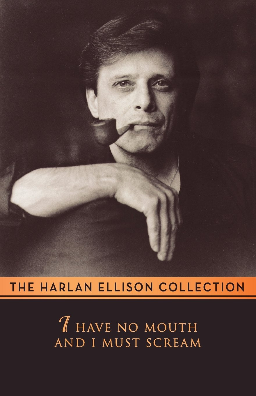 I Have No Mouth, and I Must Scream Short Story by Harlan Ellison