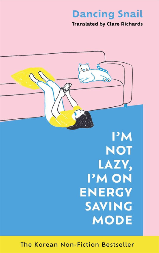 I'm Not Lazy, I'm on Energy Saving Mode Book by Dancing Snail