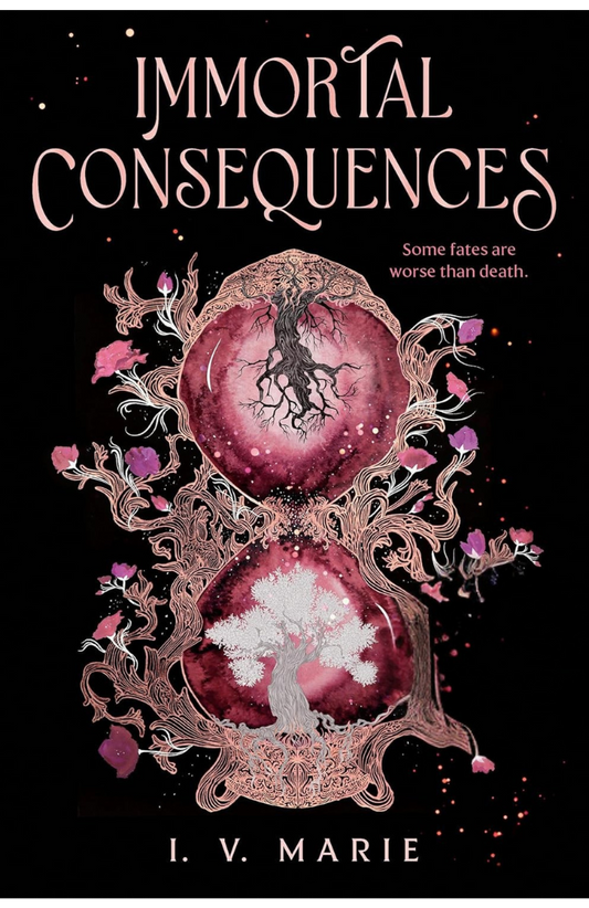 Immortal Consequences by I.V. Marie