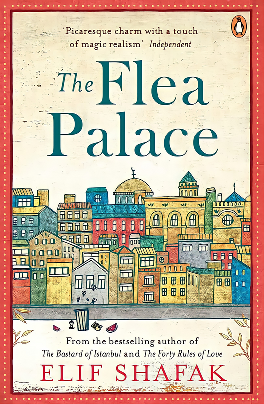 The Flea Palace Novel by Elif Shafak