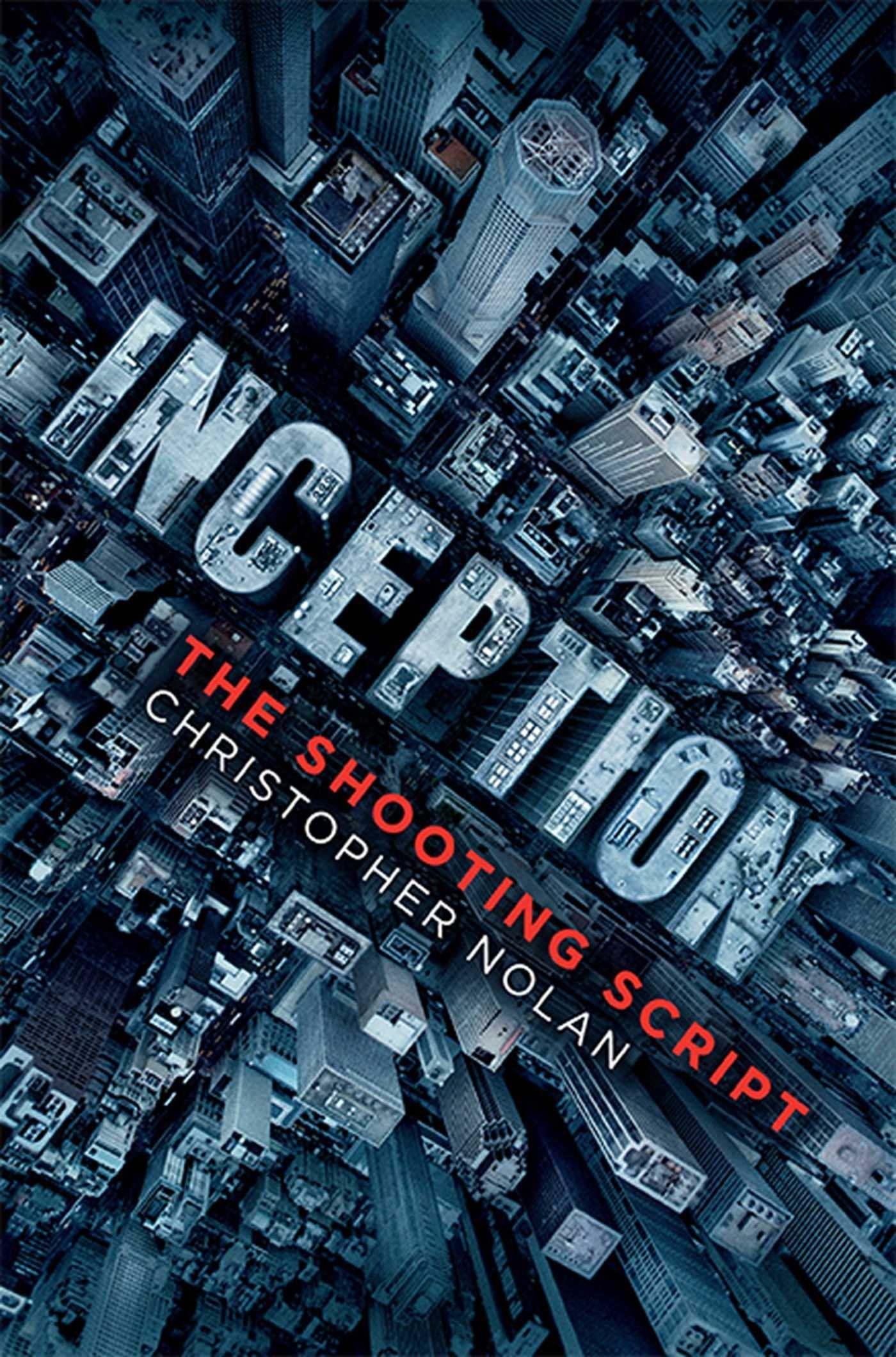 Inception: The Shooting Script Book by Christopher Nolan