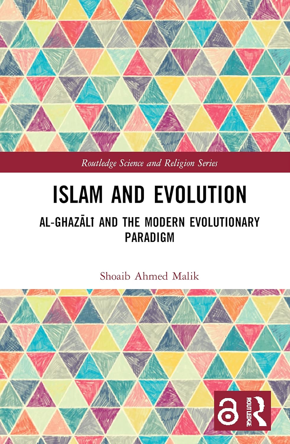 Islam and Evolution: Al-Ghazālī and the Modern Evolutionary Paradigm Book by Shoaib Ahmed Malik