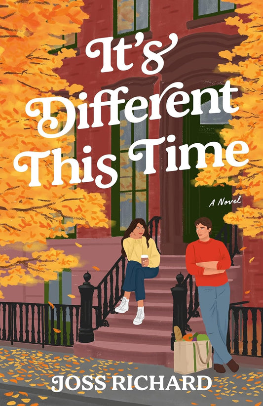 It's Different This Time: A Novel by Joss Richard